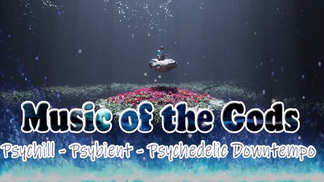 Psychill Trance Music Mix - Psybient - Psydub - Psychedelic Ambient
