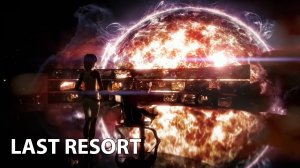 Last Resort [Mass Effect Trilogy GMV] (2015 remaster)