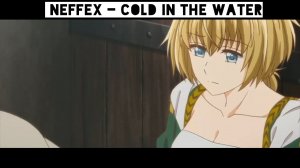 Arte 【AMV】 NEFFEX - Cold in The Water
