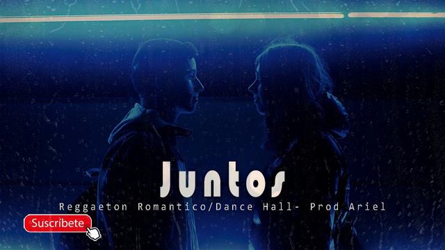 "Juntos" Reggaeton Dance Hall Romantico| Beat Prod Ariel Hombre Musica смотреть онлайн
