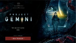 Project Gemini - trailer ★ Russian science fiction thriller 2022 ★  (English translation)