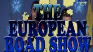 "THE EUROPEAN ROAD SHOW" : эпизод 9