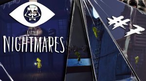 Мы на Корабле◥◣ ◢◤ Little Nightmares #7