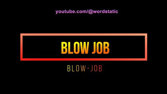 How To Pronounce Blow Job, Blow Job Meaning in Hindi and English