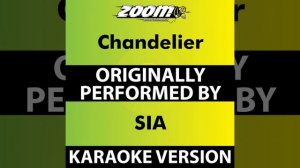 Chandelier (Karaoke Version) (Originally Performed By Sia)