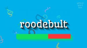 HOW TO PRONOUNCE ROODEBULT? #roodebult