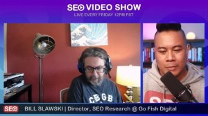 ▷ SEO Video Show: Episode 003 - Bill Slawski SEO Legend, Google News, SEO Strategies & Video SEO