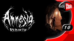 Amnesia Rebirth прохождение - Финал #10