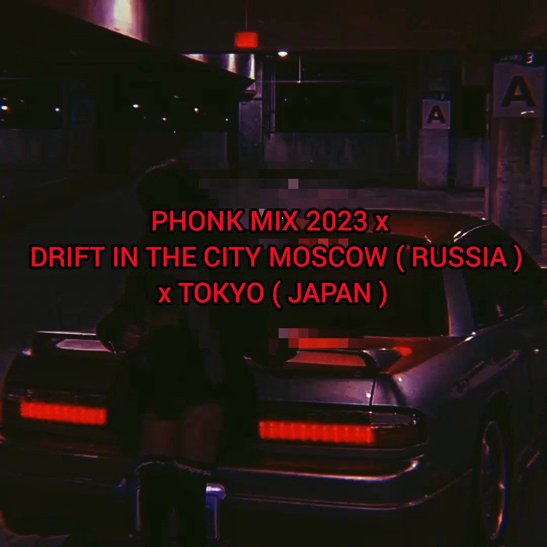 PHONK BEST TRACKS x DRIFT TOKYO VS. MOSCOW | ФОНК ЛУЧШИЕ ТРЕКИ и ДРИФТ МОСКВА ПРОТИВ ТОКИО 2023 FULL