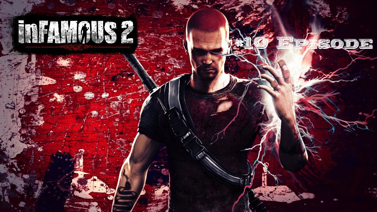 InFamous 2 |#10 Episode |Электрификация затопленного города