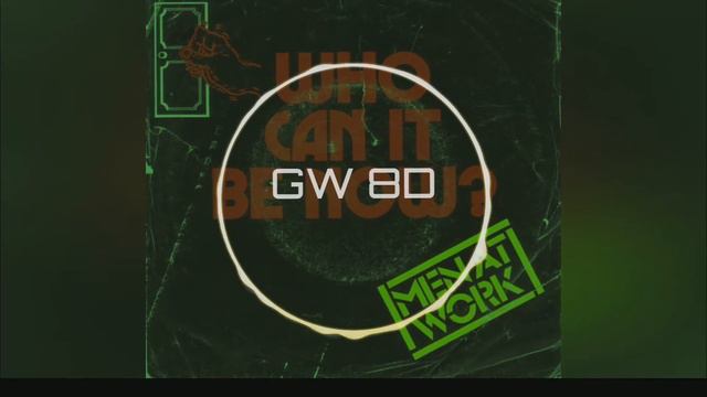 Men At Work - Who Can It Be Now - La casa de Papel 🔊8D AUDIO🔊 Use Headphones 8D Music Song смотреть онлайн