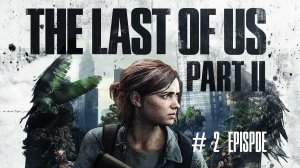 The Last of Us Part II | #2 Episode | Вид сверху #TLOU2 #Thelastofus2 #retroslon