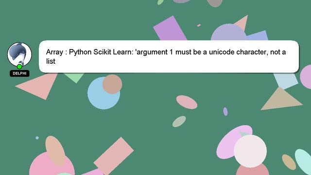 Array : Python Scikit Learn: 'argument 1 must be a unicode character, not a list