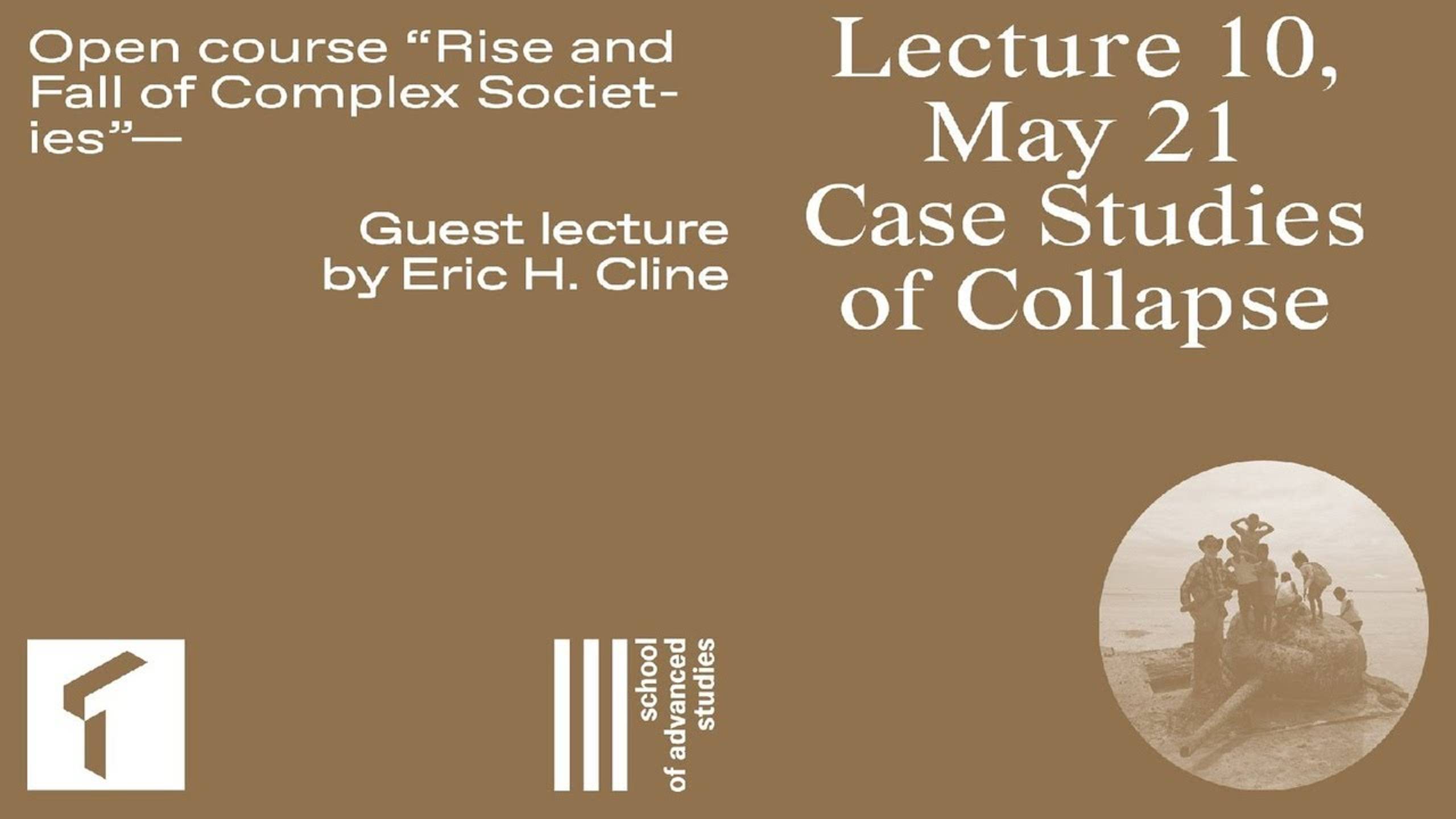 Open course "The Rise and Fall of Complex Societies", Eric H. Cline. Lecture 10 | SAS UTMN