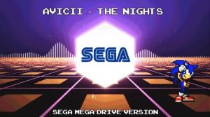 Avicii - The Nights (SEGA MEGA DRIVE VERSION)