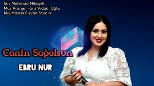 Ebru Nur Canin Sagolsun 2022 Yeni (Super Mahni)