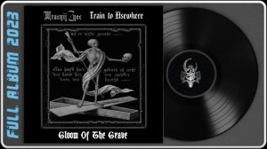 Mracnij Znec & Train to Elsewhere - Gloom Of The Grave (2023) (Doom / Gothic Metal)