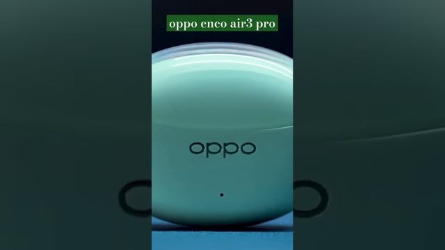 Oppo Enco Air3 pro #earbuds