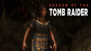 Пленники. Shadow of the Tomb Raider #16.