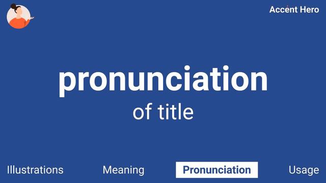 TITLE - Meaning and Pronunciation смотреть онлайн