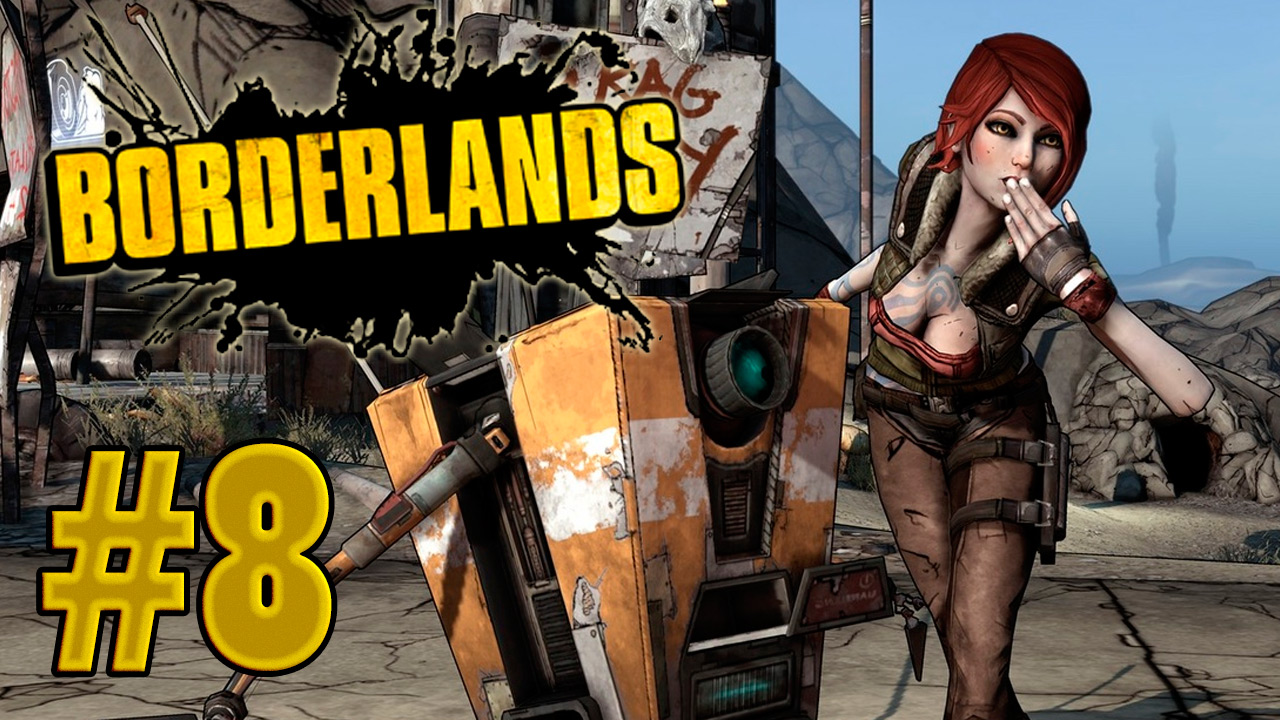 Borderlands - Вооружены зубами и огнеопасны - Прохождение игры [#8] | PC (прохождение 2012 г.)