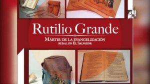 Libro del mes: Rutilio Grande (2016)