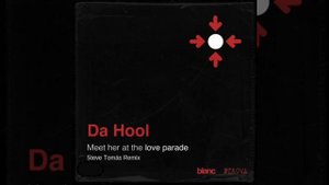 Da Hool - Meet Her At The Love Parade (Steve Tomás Remix)