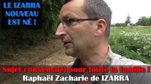 Sujet consensuel pour toute la famille ! Raphaël Zacharie de IZARRA