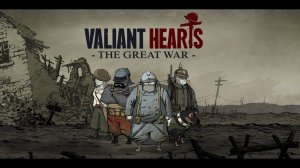 Стрим по игре Valiant Hearts The Great War