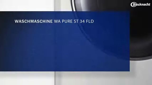 Bauknecht - Waschmaschine WA Pure ST 34 FLD.flv смотреть онлайн