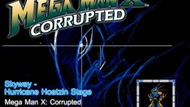 Mega Man X: Corrupted - Skyway (Hurricane Hoatzin Stage) Extended смотреть онлайн