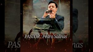 pastor Pedro Salinas tema la promesa de Dios