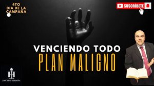 CAMPAÑA VENCIENDO TODO PLAN MALIGNO con el Pastor Jose Luis Hermida