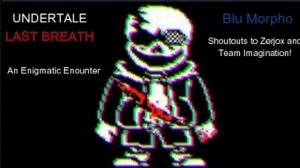 Undertale Last Breath, An Enigmatic Encounter Cover!!