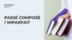 Разница между Passé composé и Imparfait |  Урок французского языка
