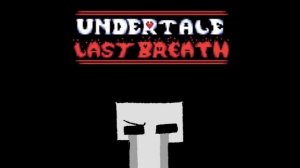 || Undertale: Last Breath phase 119 || Got No Time (Fanon)