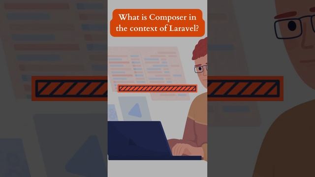 ? Question: What is Composer in the context of Laravel?