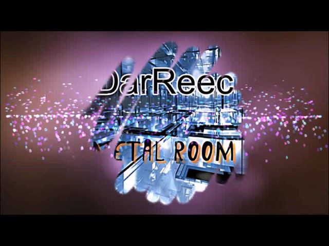 DarReec - Metal room