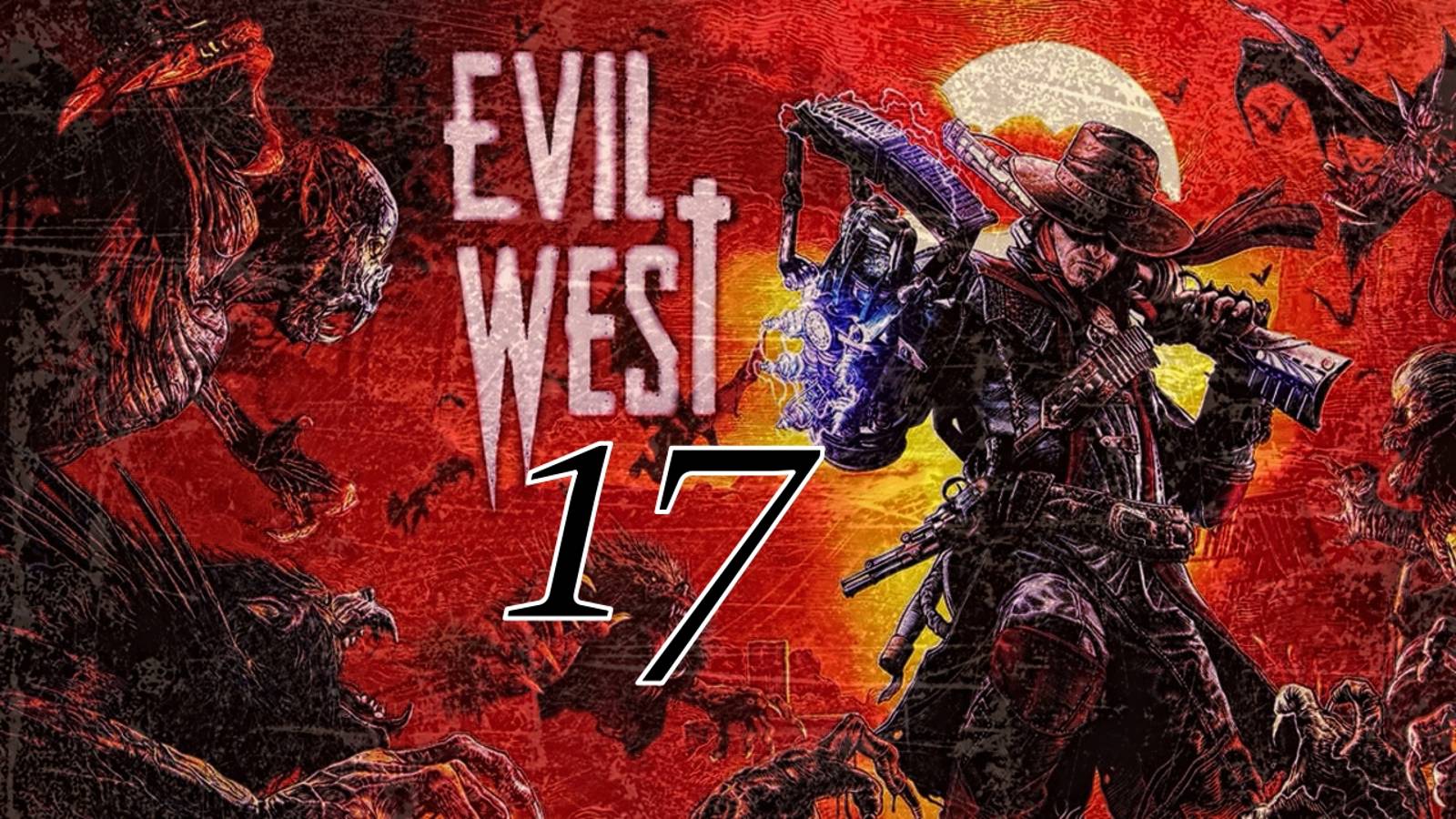 EVIL WEST (17 серия)