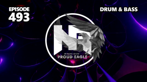 Nelver - Proud Eagle Radio Show #493 [Pirate Station Radio] (08-11-2023) Drum & Bass