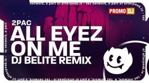 Dj Belite - 2Pac All Eyez on Me (Amice Remix) PromoDJ