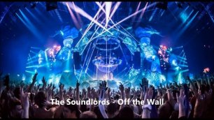 The Soundlords - Off the Wall.mp4