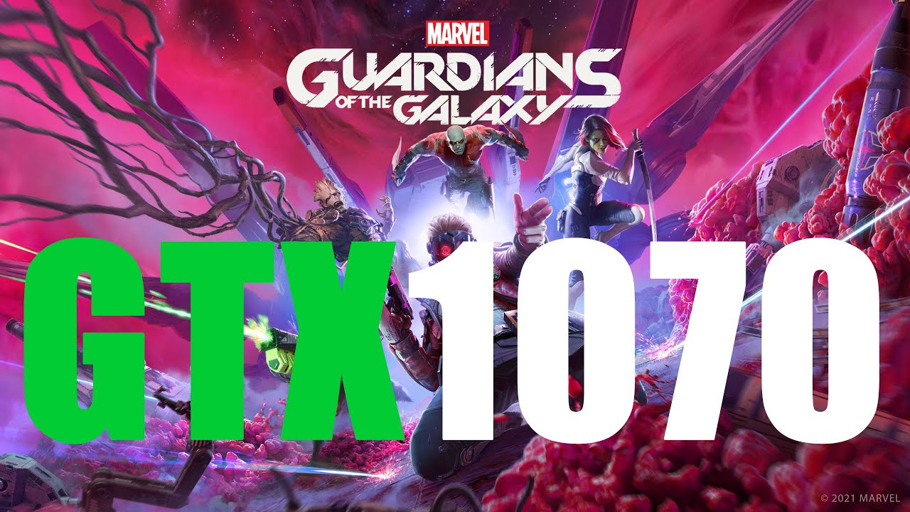 GTX 1070 Marvel's Guardians of the Galaxy
