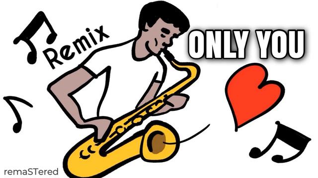 Only You - Saxophone - Solid Remix 2024