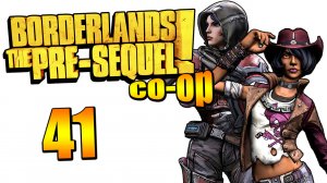 Borderlands: The Pre-Sequel! - Кооператив - Дополнительные задания [#41] | PC (2015 г.)