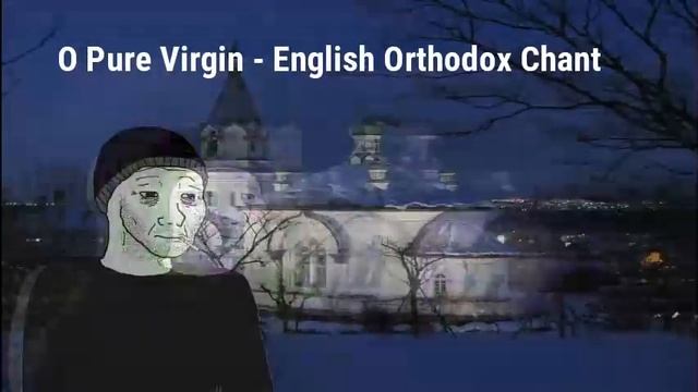 Orthodox chants to listen to when your lonely in winter смотреть онлайн
