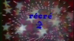 Récré A2 générique 1978 (Let's All Chant)