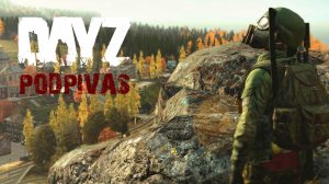 ВЫЖИВАНИЕ В DAYZ НА PODPIVAS BOREALIS / PODPIVAS BOREALIS В DAYZ часть #2