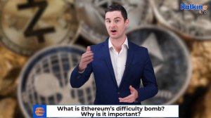 What is Ethereum’s difficulty bomb? Why is it important?