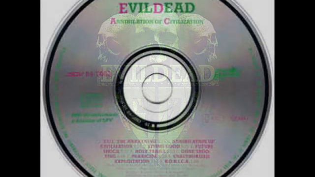 EVILDEAD - Annihilation of Civilization (1989) Full Album CD (Completo)